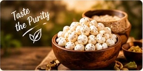 Taste the purity of premium makhana